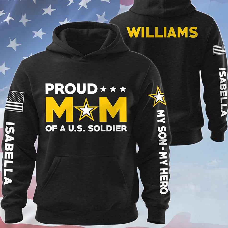 Proud Mom Of A US Soldier Vr2 Custom All Over Print Shirt Hoodie Gift For US Military Mom Dad Graduation Day Proud Shirt H2511 Trna