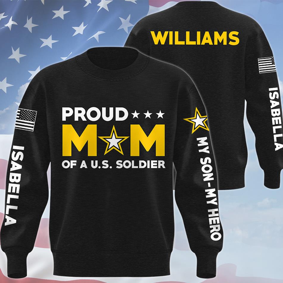 Proud Mom Of A US Soldier Vr2 Custom All Over Print Shirt Hoodie Gift For US Military Mom Dad Graduation Day Proud Shirt H2511 Trna