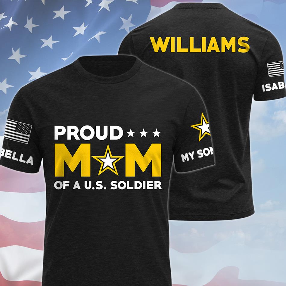 Proud Mom Of A US Soldier Vr2 Custom All Over Print Shirt Hoodie Gift For US Military Mom Dad Graduation Day Proud Shirt H2511 Trna