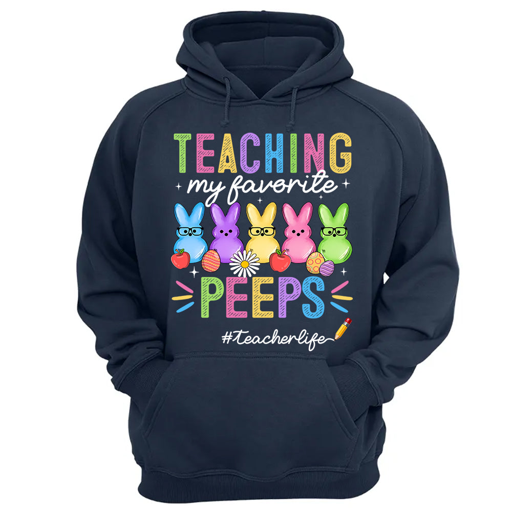 Teaching My Favorite Peeps Teacher Shirt Easter Day Teacher Shirt H2511 Do99