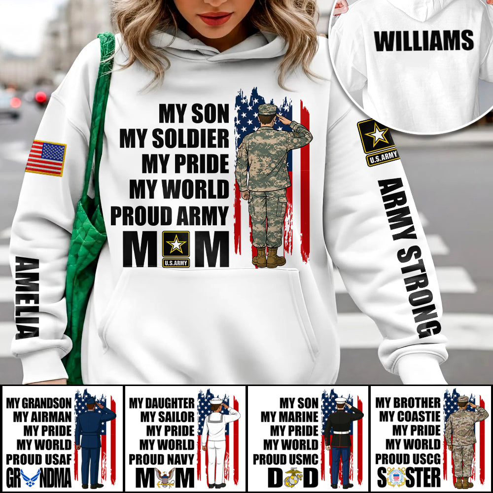 My Son My Soldier My Pride My World Proud Army Mom Dad Grandma Custom All Over Print Shirt Hoodier Gift For US Military Basic Training Graduate Family Shirt H2511 Trna