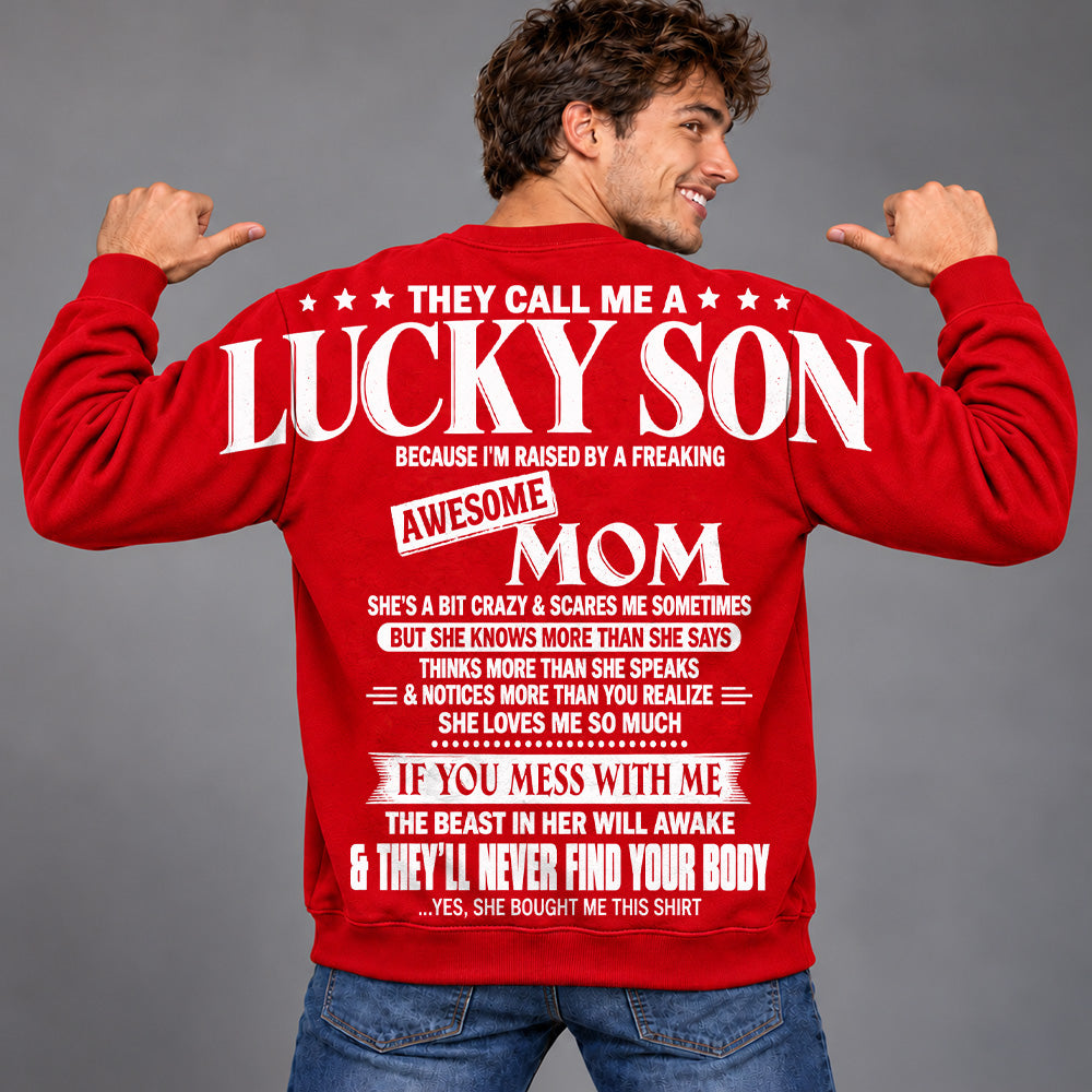 They Call Me A Lucky Son Because I Am Raised By A Freaking Awesome Mom Oversized Shoulder Print Shirt T24