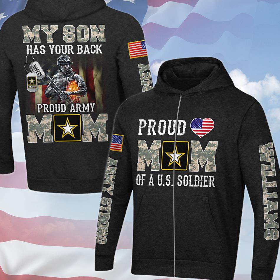 My Son Has Your Back Proud Army Dad Mom Personalized All Over Print Shirt Hoodie Gift For US Military Mom Dad Family Members H2511