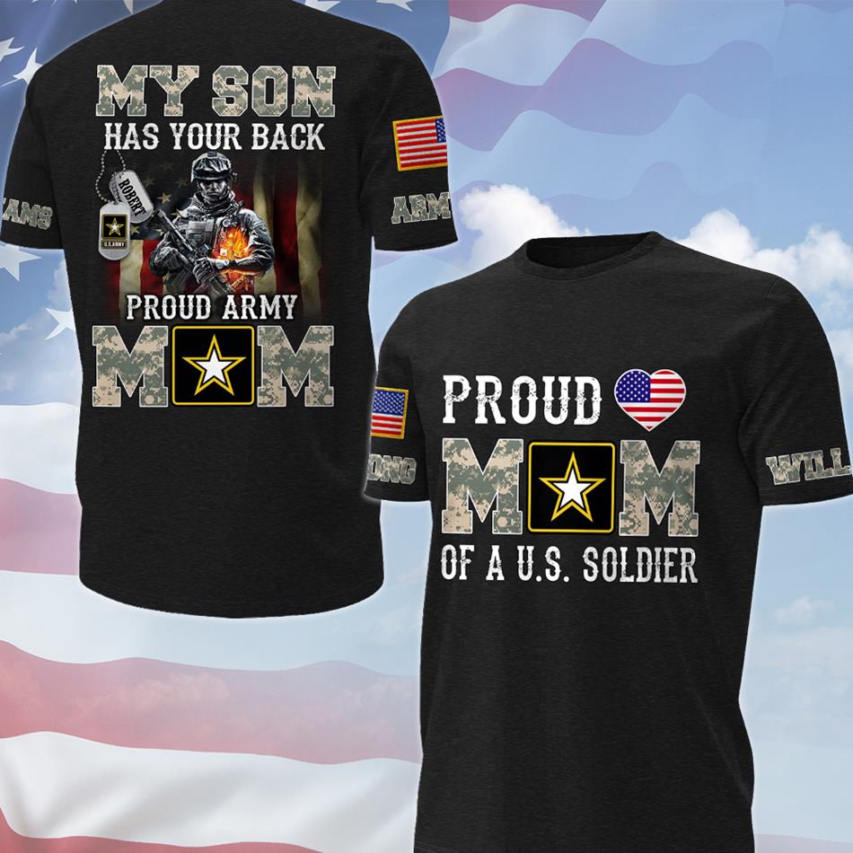 My Son Has Your Back Proud Army Dad Mom Personalized All Over Print Shirt Hoodie Gift For US Military Mom Dad Family Members H2511