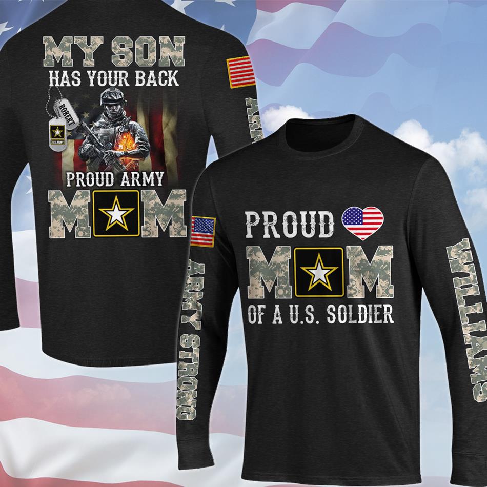 My Son Has Your Back Proud Army Dad Mom Personalized All Over Print Shirt Hoodie Gift For US Military Mom Dad Family Members H2511