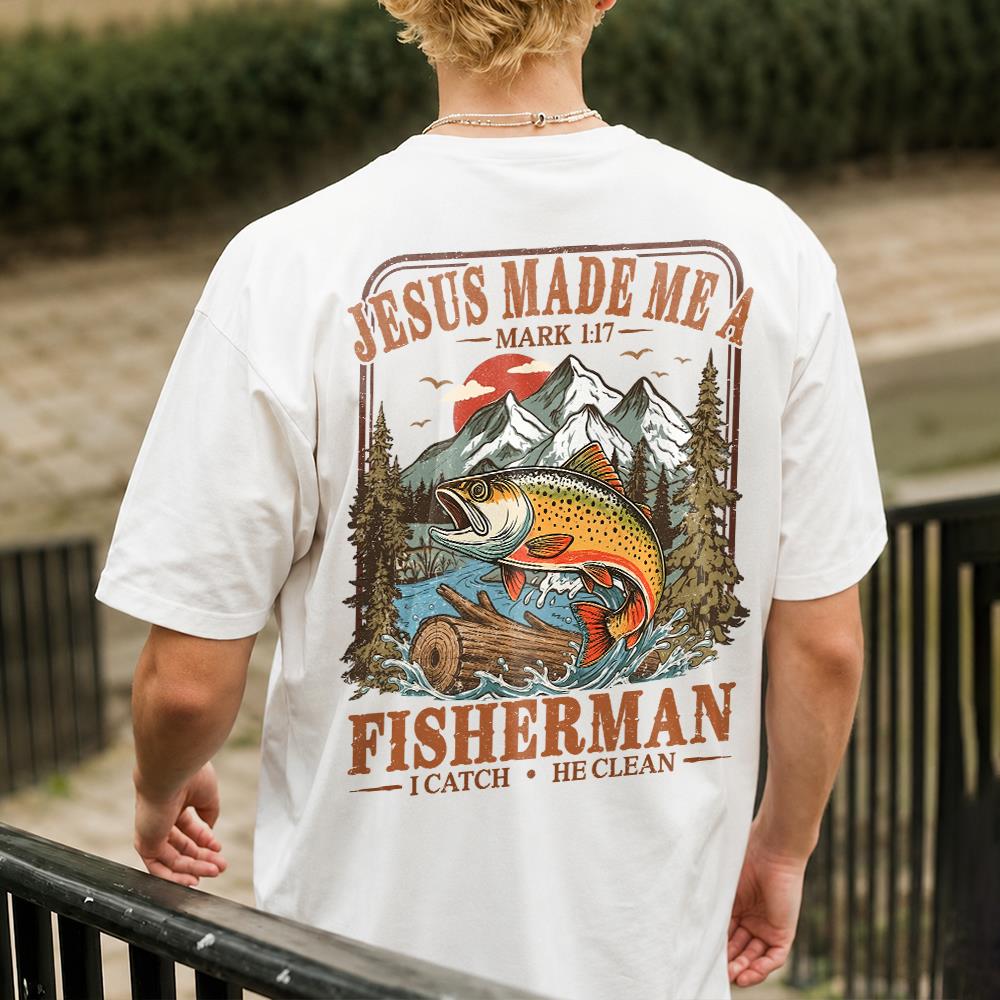 Jesus Made Me A Fisherman T-Shirt – Mark 1:17 Christian Fishing Shirt Hv01