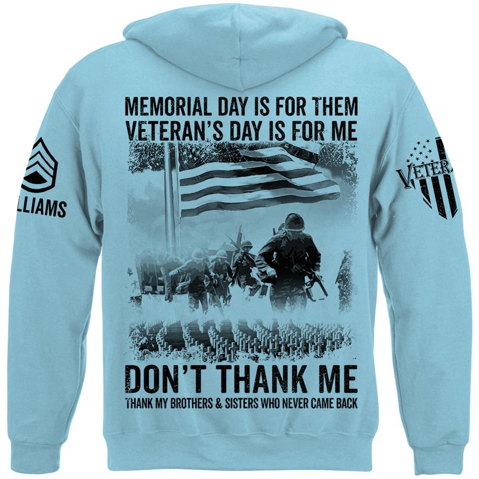 Veteran T Shirt, Memorial Day Shirt Memorial Day Is For Them Veteran's Day Is For Me T-Shirt Vr2, Veterans Day Shirts H2511 Trna