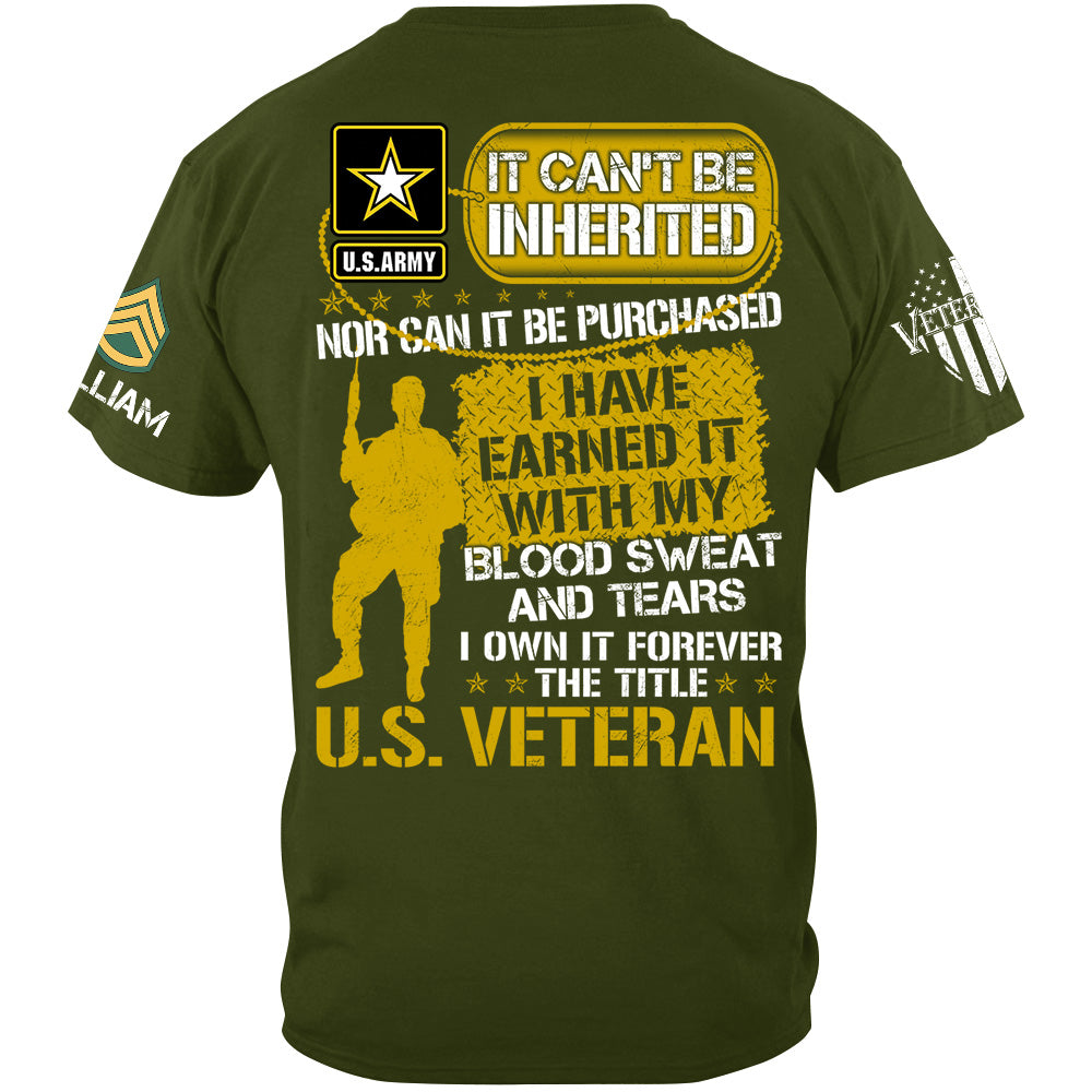 Veteran Shirt I Have Earned It With My Blood Sweat And Tear I Own It Forever The Title Veteran T-Shirt, Veterans Day Shirts H2511