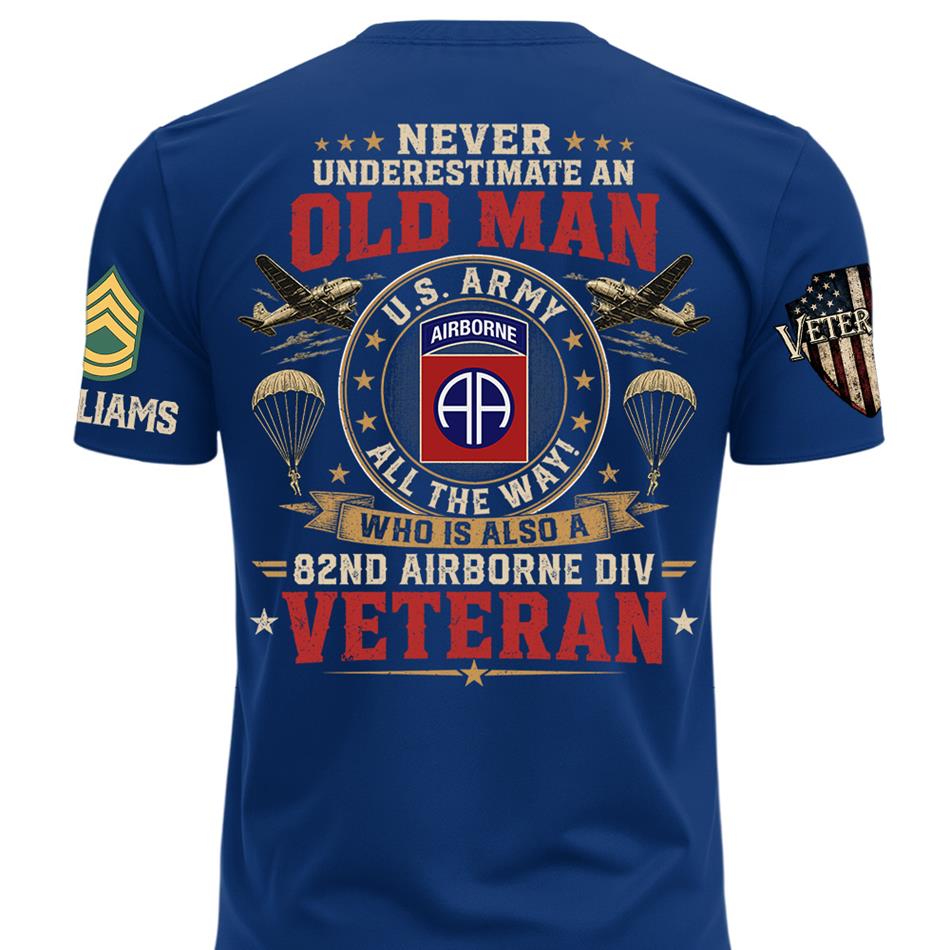 Never Underestimate An Old Man Who Also A Veteran Custom Division Shirt H2511 Trna