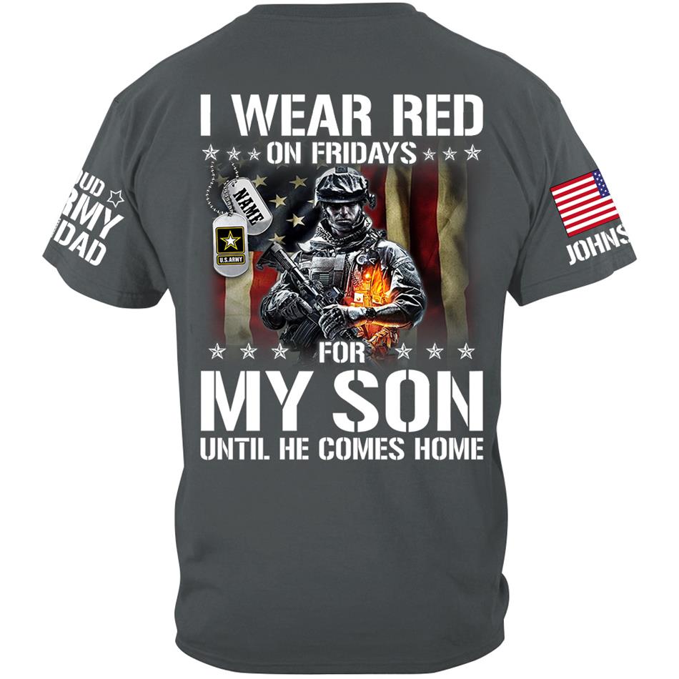 I Wear Red On Fridays For My Son Support Our Troops Personalized Shirt For Proud Military Dad Mom Family H2511 Trna