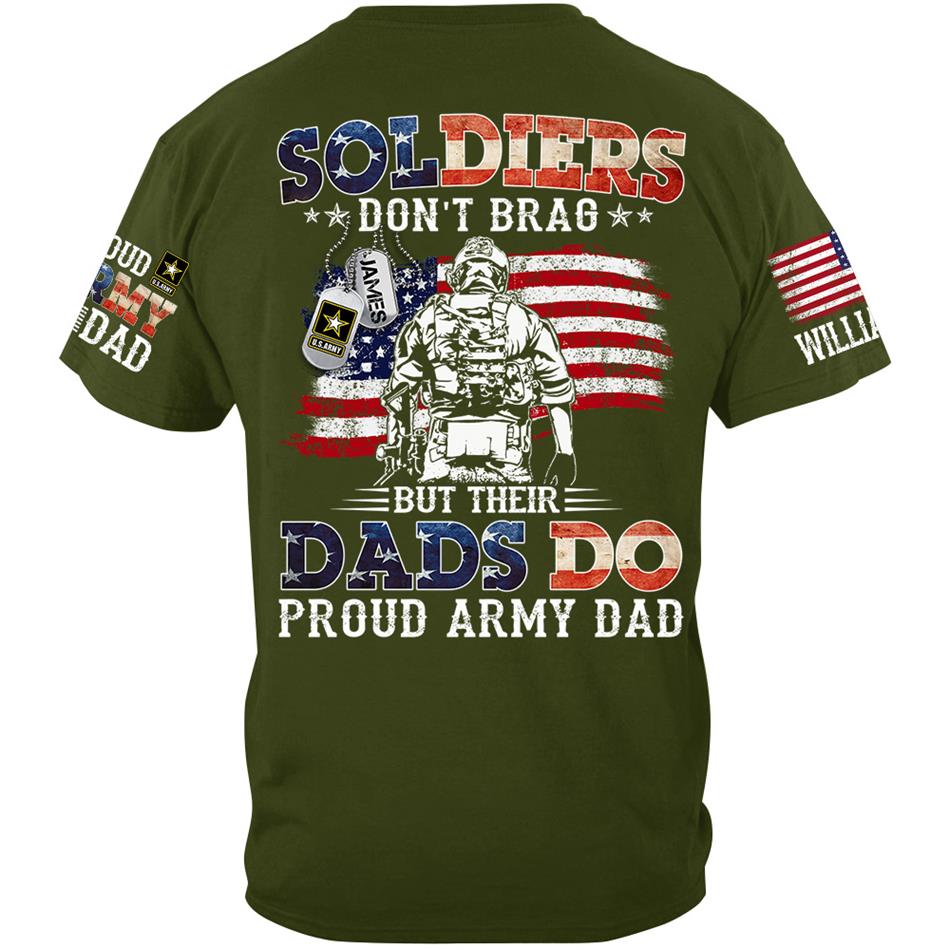 Soldiers Don't Brag But Their Dads Do Proud Army Dad Custom Shirt For US Military Dad Mom Grandma... All Military Family Members Shirt H2511 Trna