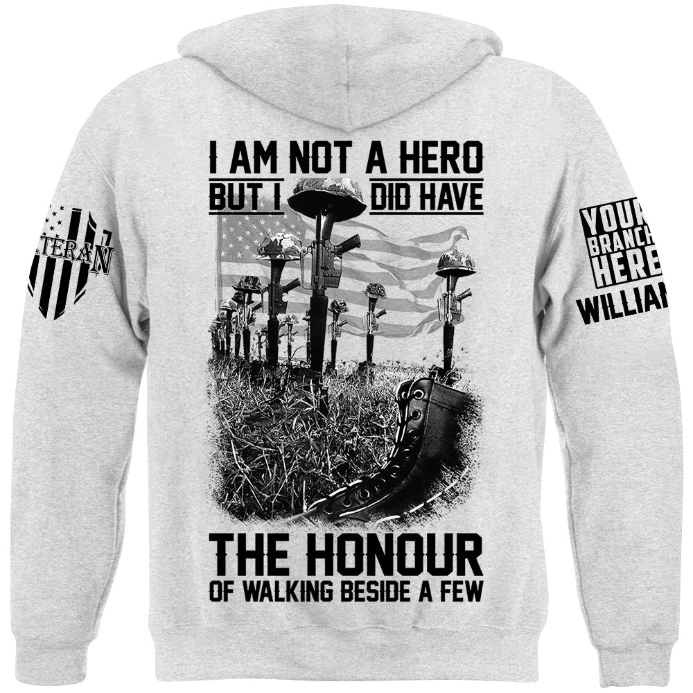 I Am Not A Hero But I Did Have The Honour Of Walking Beside A Few Custom Shirt For Veteran Memorial Day Veterans Day Shirt H2511