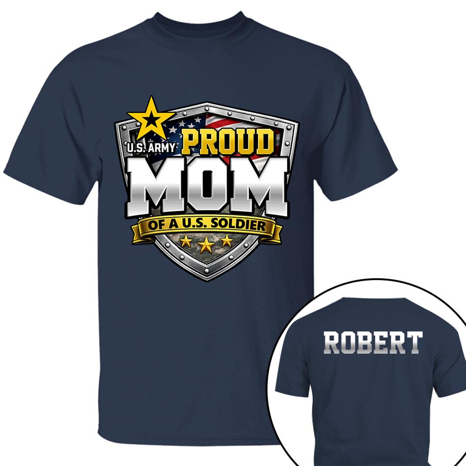 Proud Mom Of A US Soldier Custom Camouflage Shirt For US Military Mom Dad Sister Proud Family Shirt H2511 Trna