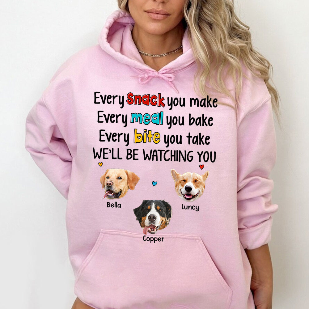 Every Snack You Make Every Meal You Bake Every Bite You Take We'll Be Watching You Personalized Shirt for Dog Mom Cute Gift For Dog Mom H2511