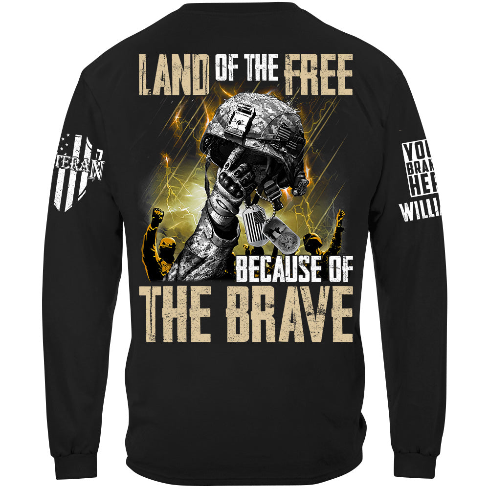 Land Of The Free Because Of The Brave Custom Shirt For Veteran H2511