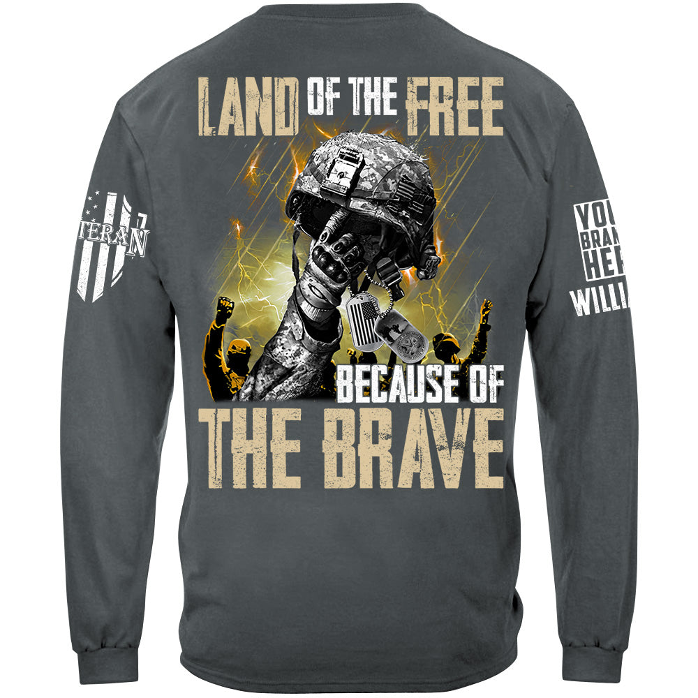 Land Of The Free Because Of The Brave Custom Shirt For Veteran H2511