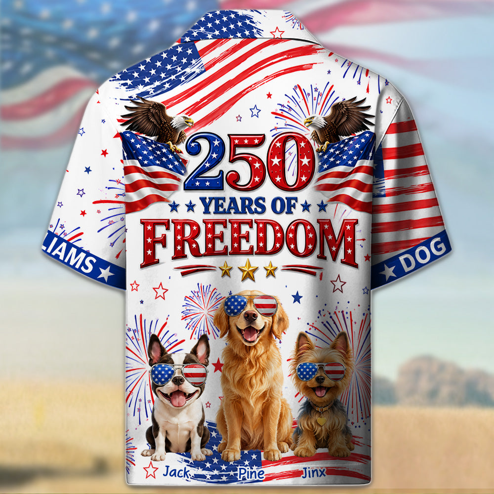 250 Years Of Freedom, Personalized Hawaiian Shirt, Custom Photo Dog Gift For Dog Lovers, For Patriotic 4th of July T1807 T24