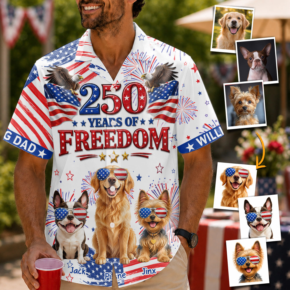 250 Years Of Freedom, Personalized Hawaiian Shirt, Custom Photo Dog Gift For Dog Lovers, For Patriotic 4th of July T1807 T24