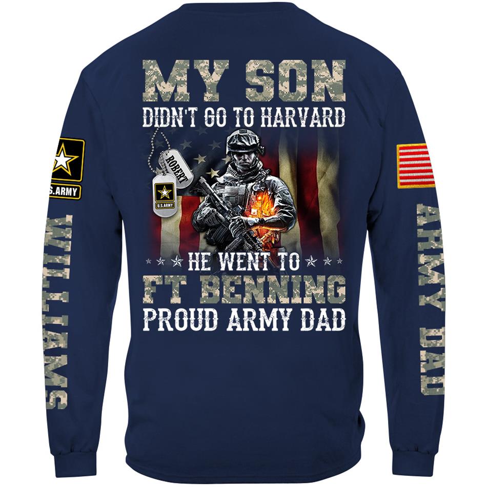 My Son Didn't Go To Harvard He Went To Military Base Proud Military Parents Custom Shirt For Mom Dad Grandparents Proud Shirt H2511