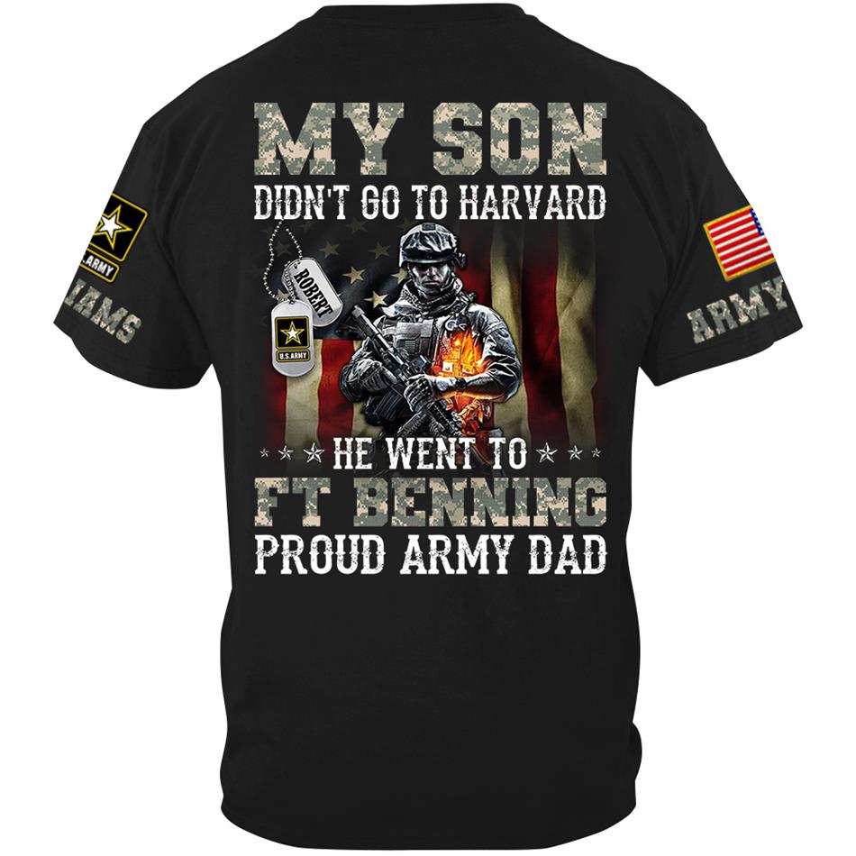 My Son Didn't Go To Harvard He Went To Military Base Proud Military Parents Custom Shirt For Mom Dad Grandparents Proud Shirt H2511