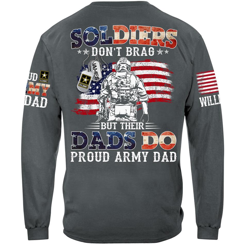 Soldiers Don't Brag But Their Dads Do Proud Army Dad Custom Shirt For US Military Dad Mom Grandma... All Military Family Members Shirt H2511 Trna