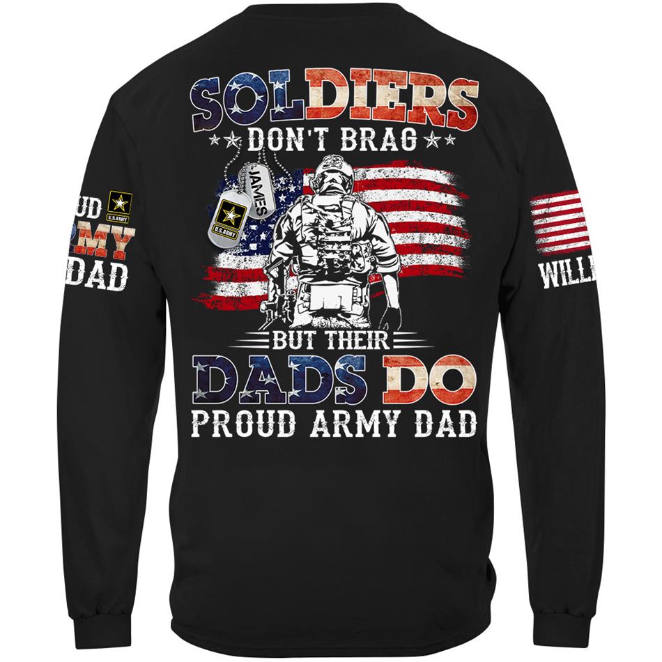 Soldiers Don't Brag But Their Dads Do Proud Army Dad Custom Shirt For US Military Dad Mom Grandma... All Military Family Members Shirt H2511 Trna