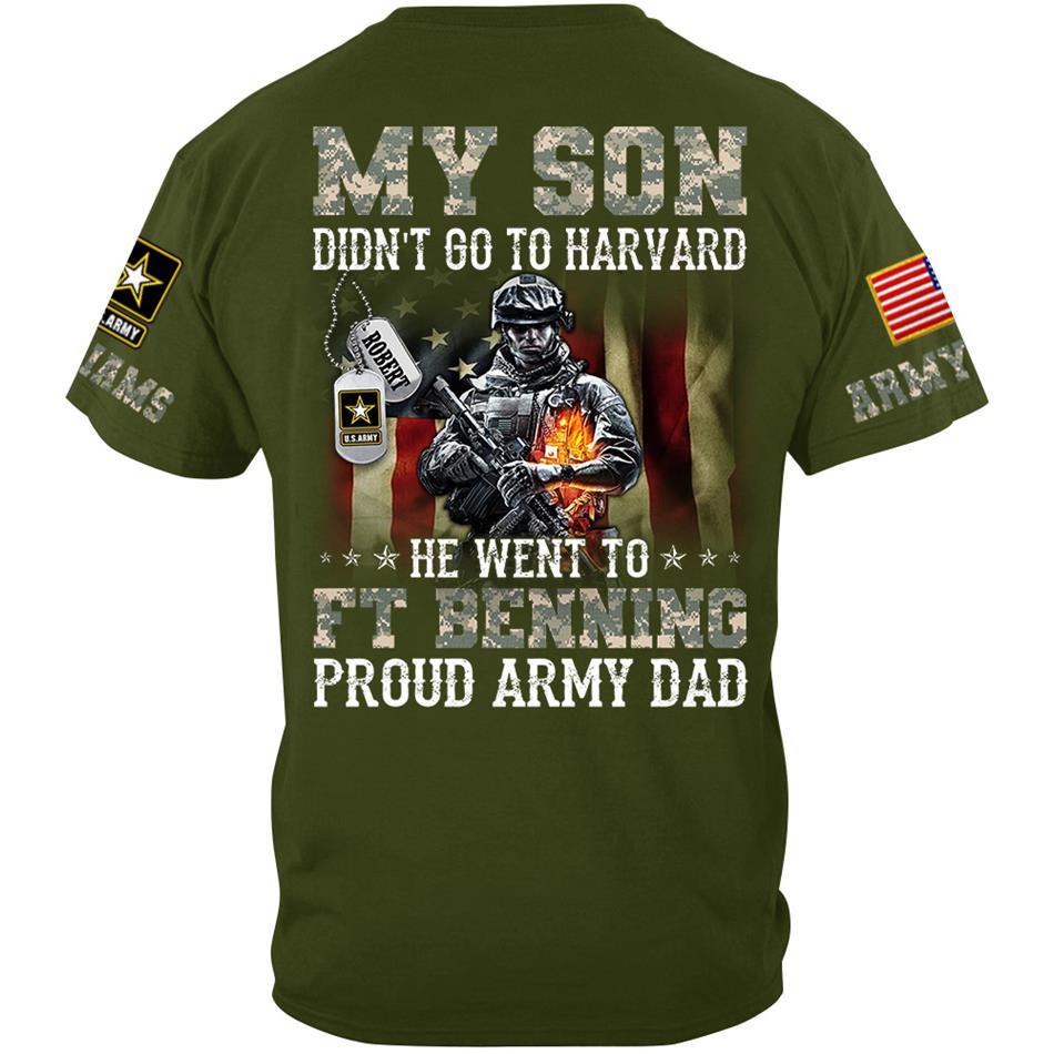 My Son Didn't Go To Harvard He Went To Military Base Proud Military Parents Custom Shirt For Mom Dad Grandparents Proud Shirt H2511