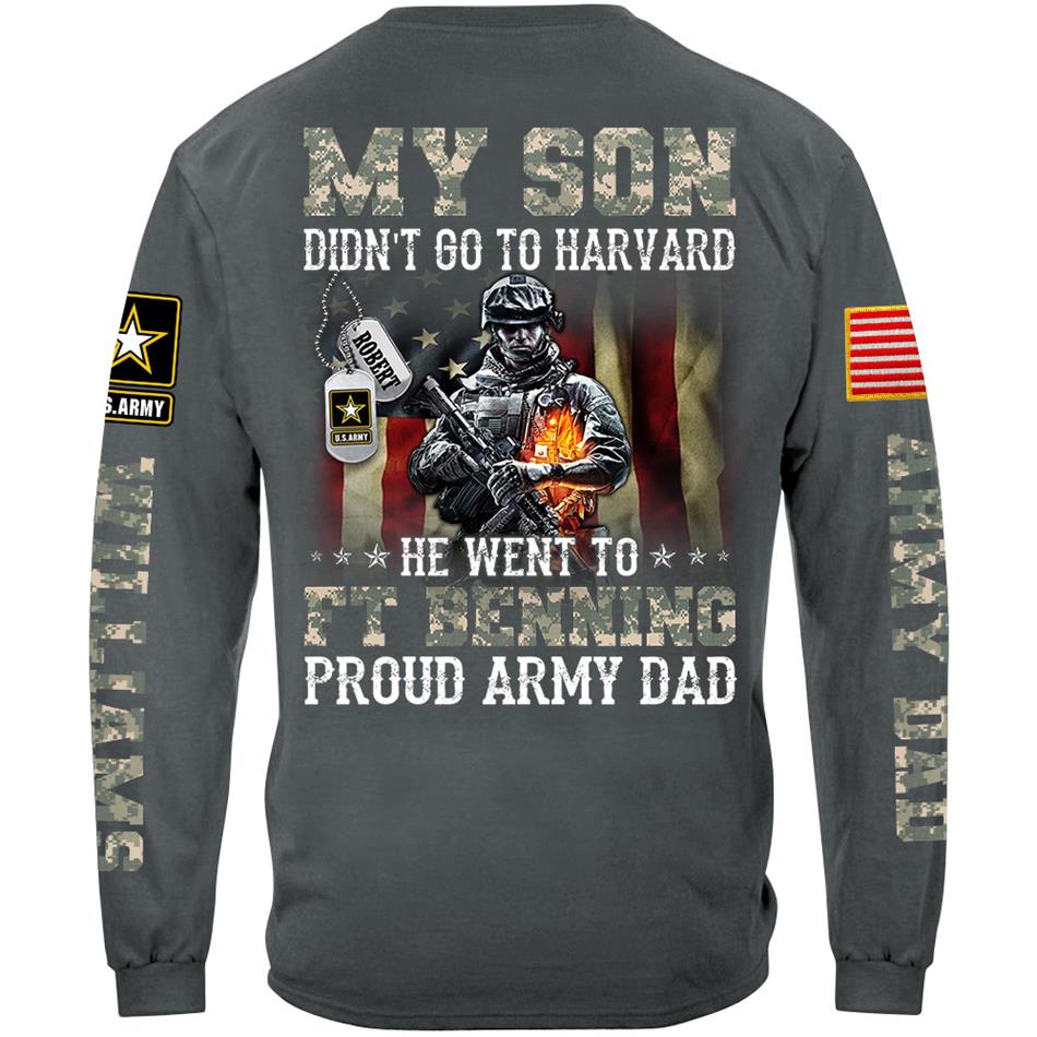 My Son Didn't Go To Harvard He Went To Military Base Proud Military Parents Custom Shirt For Mom Dad Grandparents Proud Shirt H2511