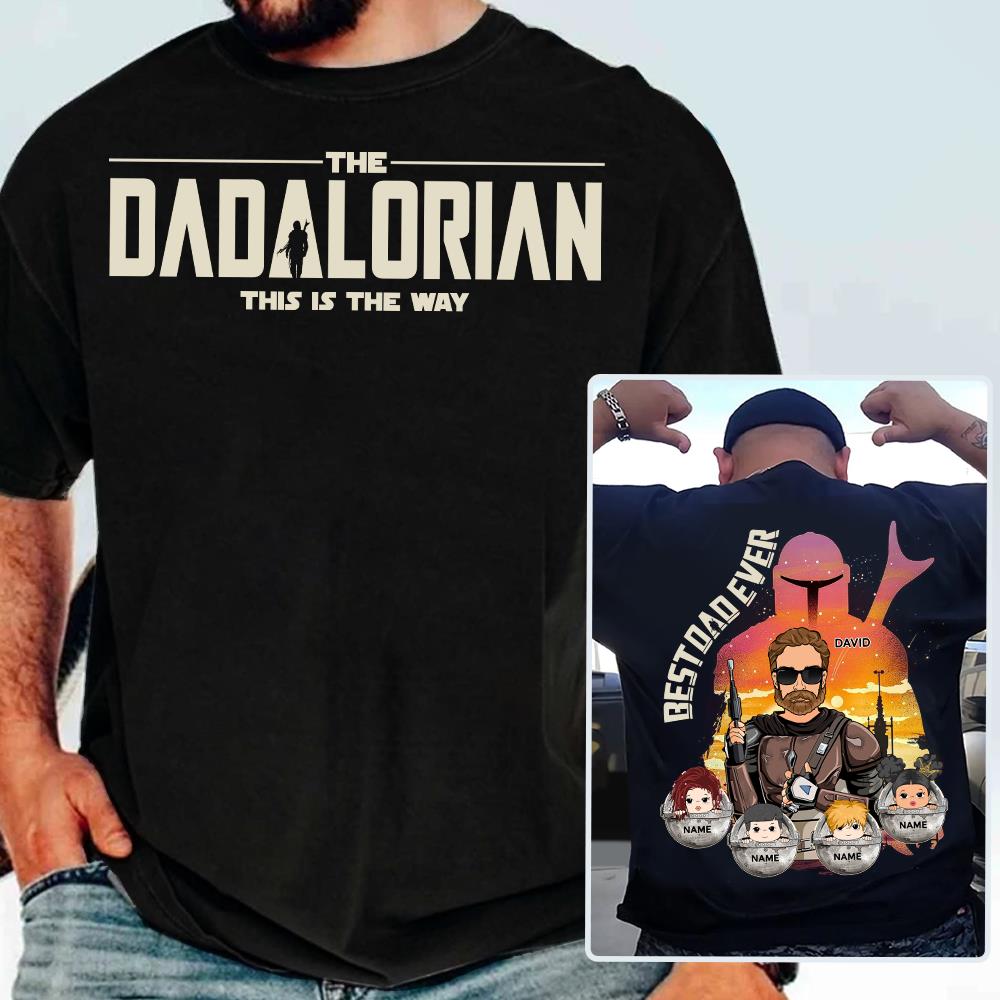 Best Dad Ever - The Dadalorian Personalized Shirt Gift For Dad - Custom Father's Day Gift Ver 2