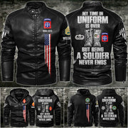 My Time In Uniform Is Over But Being A Soldier Never Ends Custom Leather Jacket For Soldier Veterans H2511 Trna