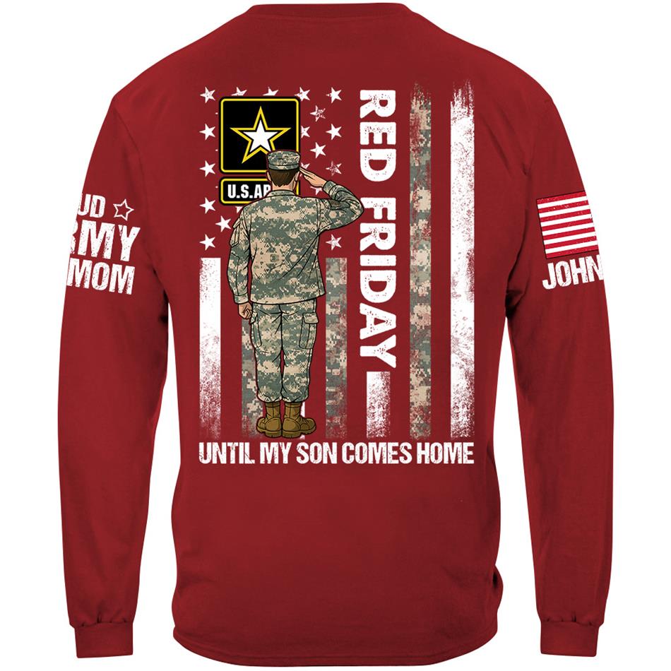 Red Friday Until My Son Comes Home Proud Army Mom Custom Shirt For Proud Military Family Support Our Troops Shirt H2511 Trna