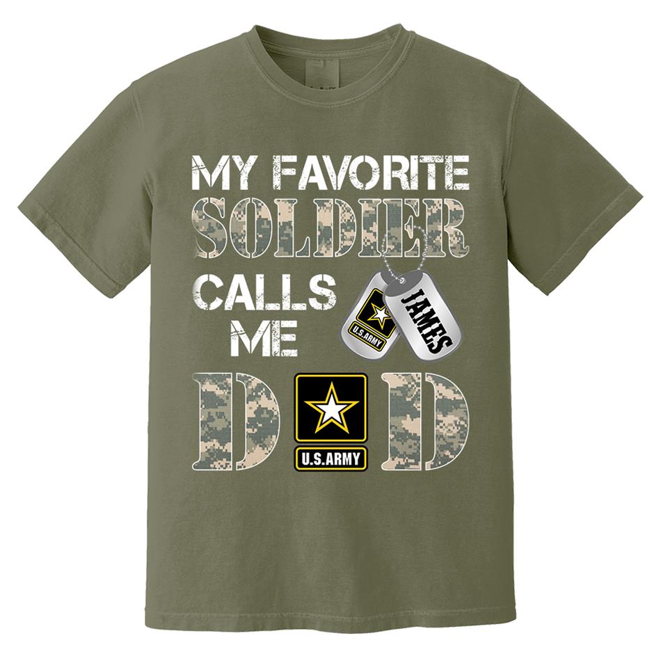 My Favorite Soldier Calls Me Dad Mom Grandpa... Custom Shirt For Military Family Day Fathers Day Shirt H2511 Trna