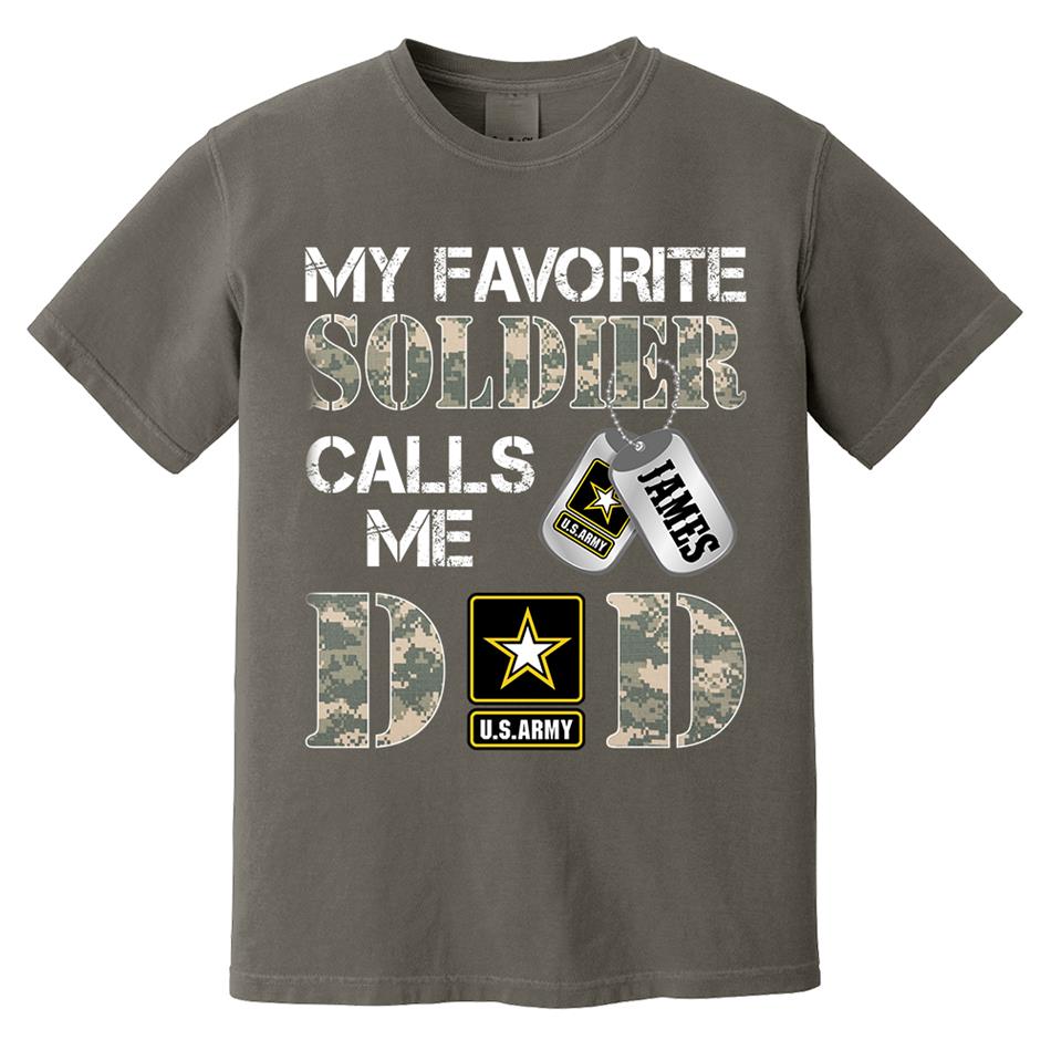My Favorite Soldier Calls Me Dad Mom Grandpa... Custom Shirt For Military Family Day Fathers Day Shirt H2511 Trna