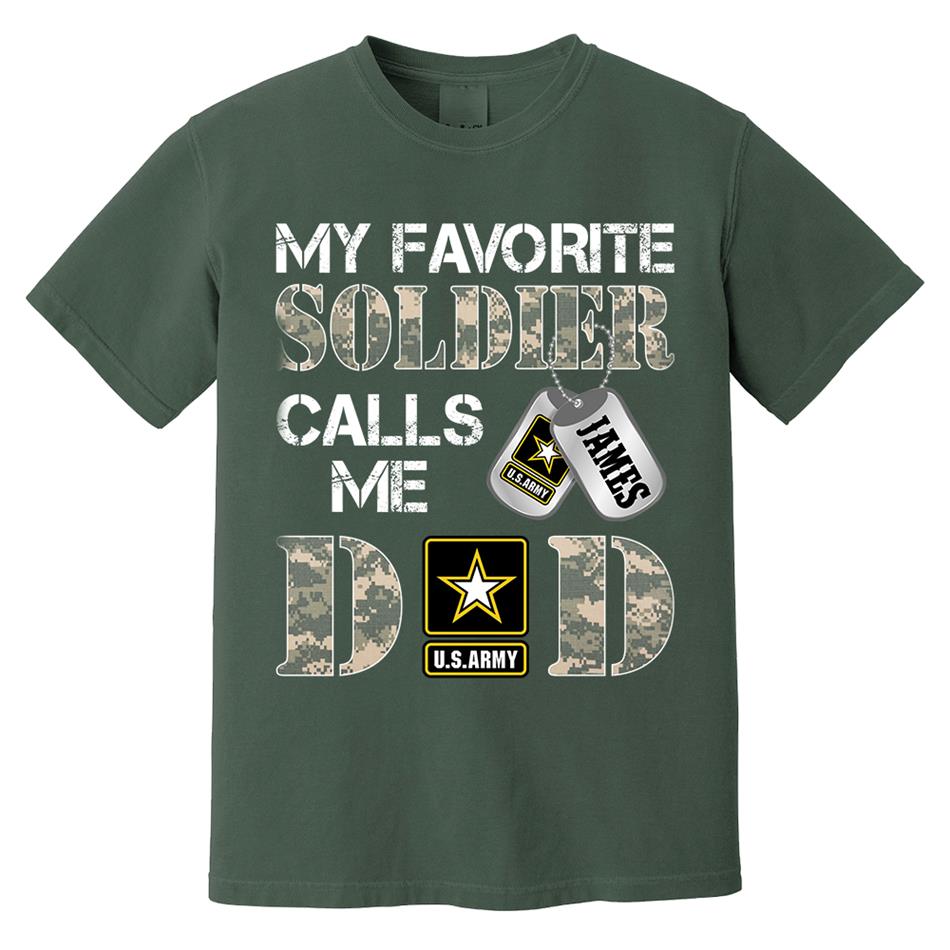 My Favorite Soldier Calls Me Dad Mom Grandpa... Custom Shirt For Military Family Day Fathers Day Shirt H2511 Trna