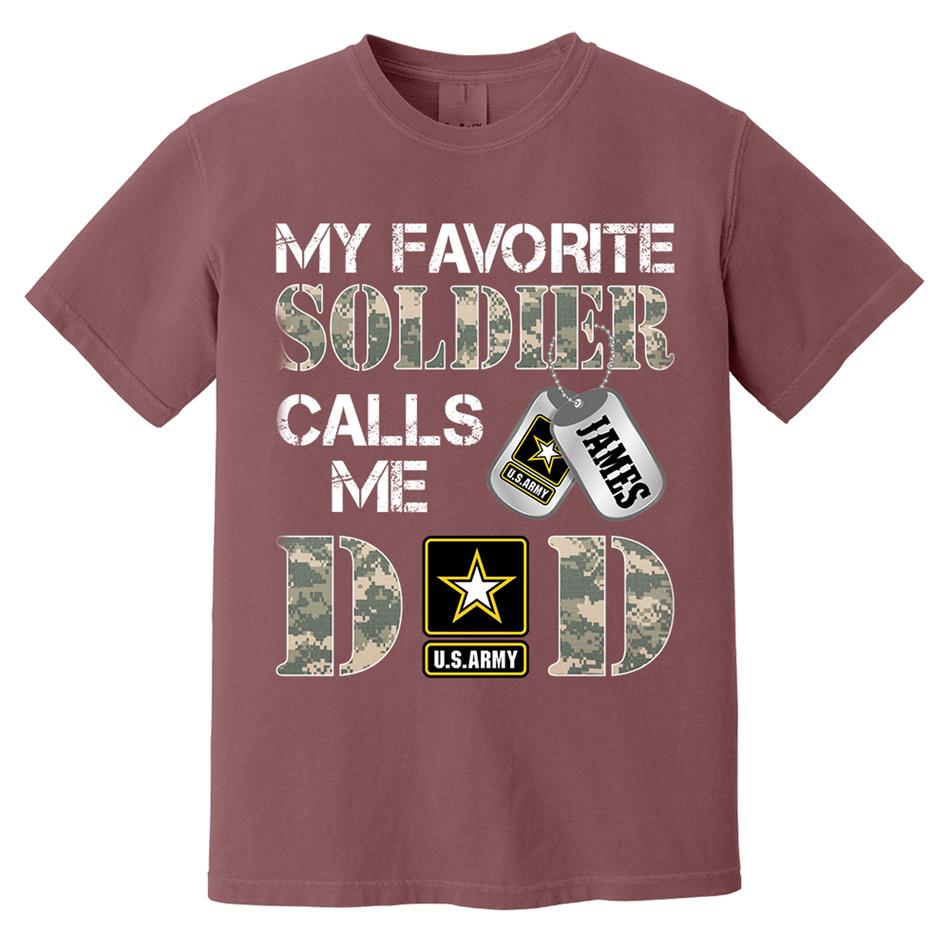 My Favorite Soldier Calls Me Dad Mom Grandpa... Custom Shirt For Military Family Day Fathers Day Shirt H2511 Trna