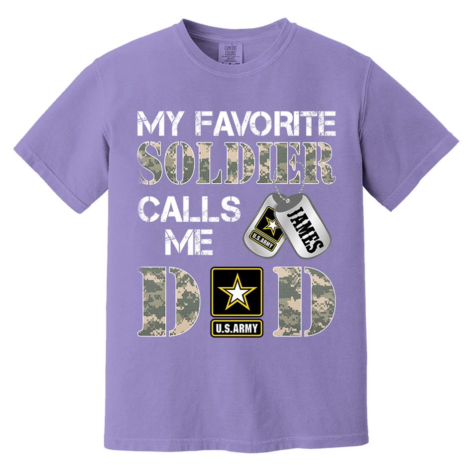 My Favorite Soldier Calls Me Dad Mom Grandpa... Custom Shirt For Military Family Day Fathers Day Shirt H2511 Trna