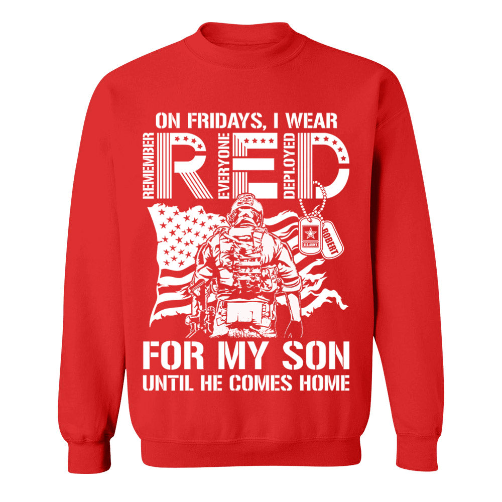 On Fridays I Wear Red For My Son Ultil He Comes Home Custom Shirt Support Our Troops Shirt For Military Mom Dad Family Members Shirt H2511 Trna