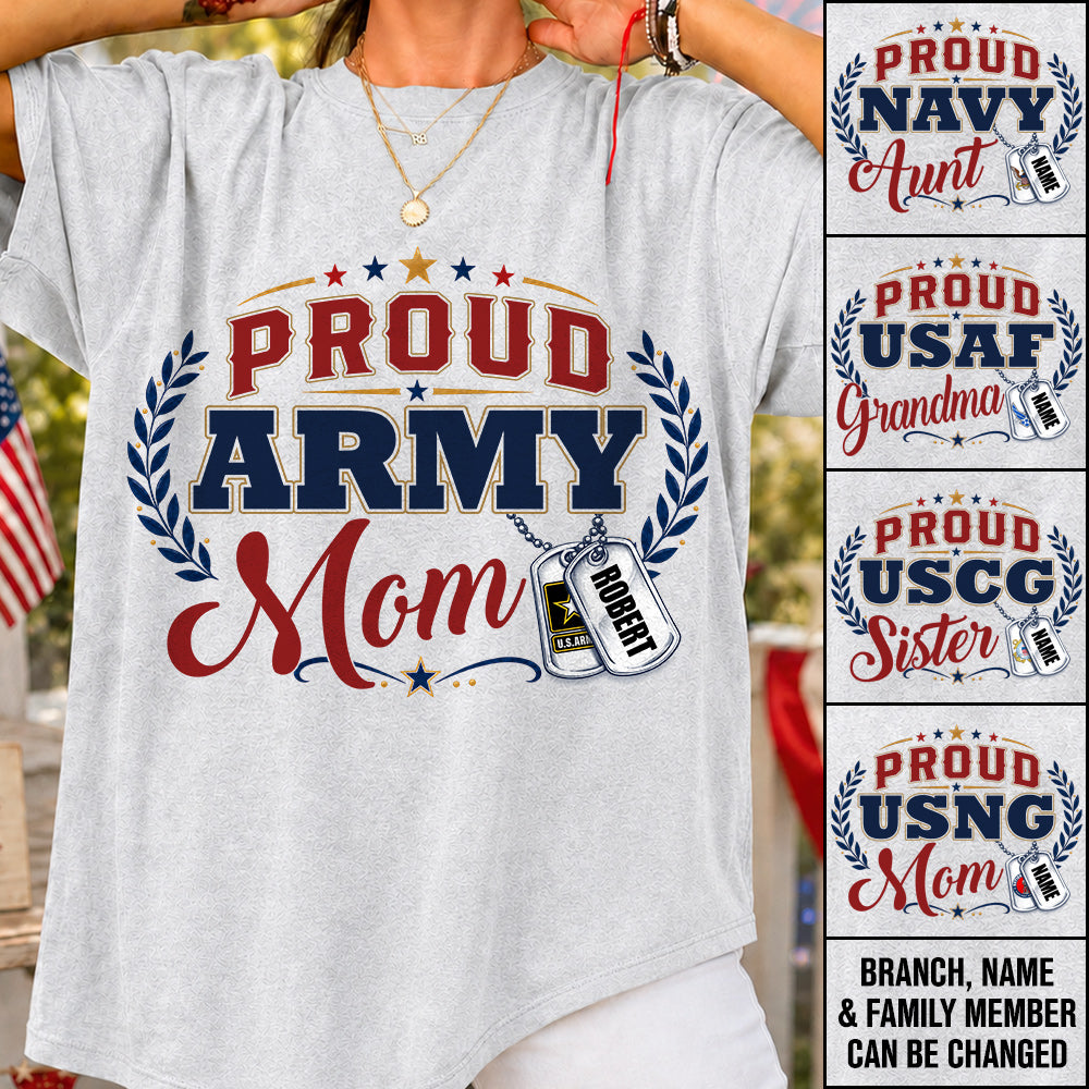 Proud Army Mom Custom Shirt For Proud Military Mom Sister Wife Grandma 4Th July Shirt H2511 Trna