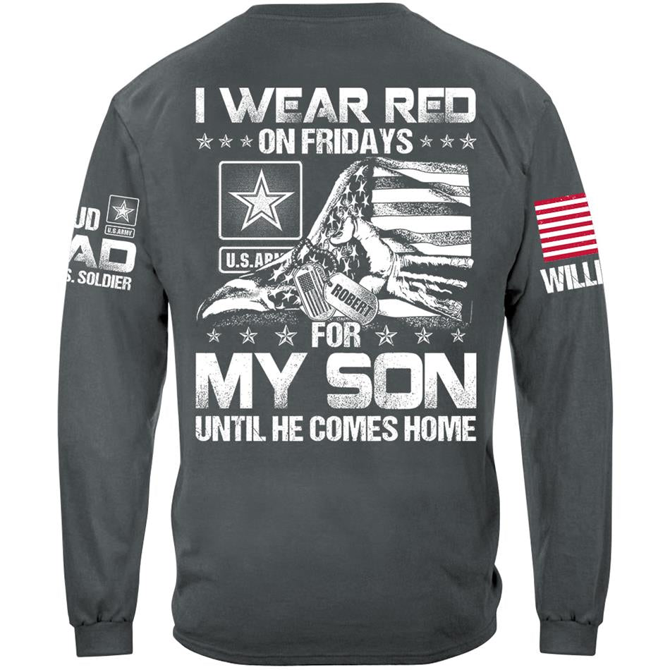 I Wear Red On Friday For My Son Until He Comes Home Support Our Troops Personalized Shirt For Military Dad Mom Grandma Family H2511 Trna