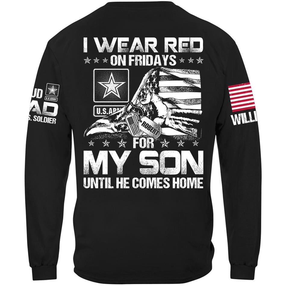 I Wear Red On Friday For My Son Until He Comes Home Support Our Troops Personalized Shirt For Military Dad Mom Grandma Family H2511 Trna