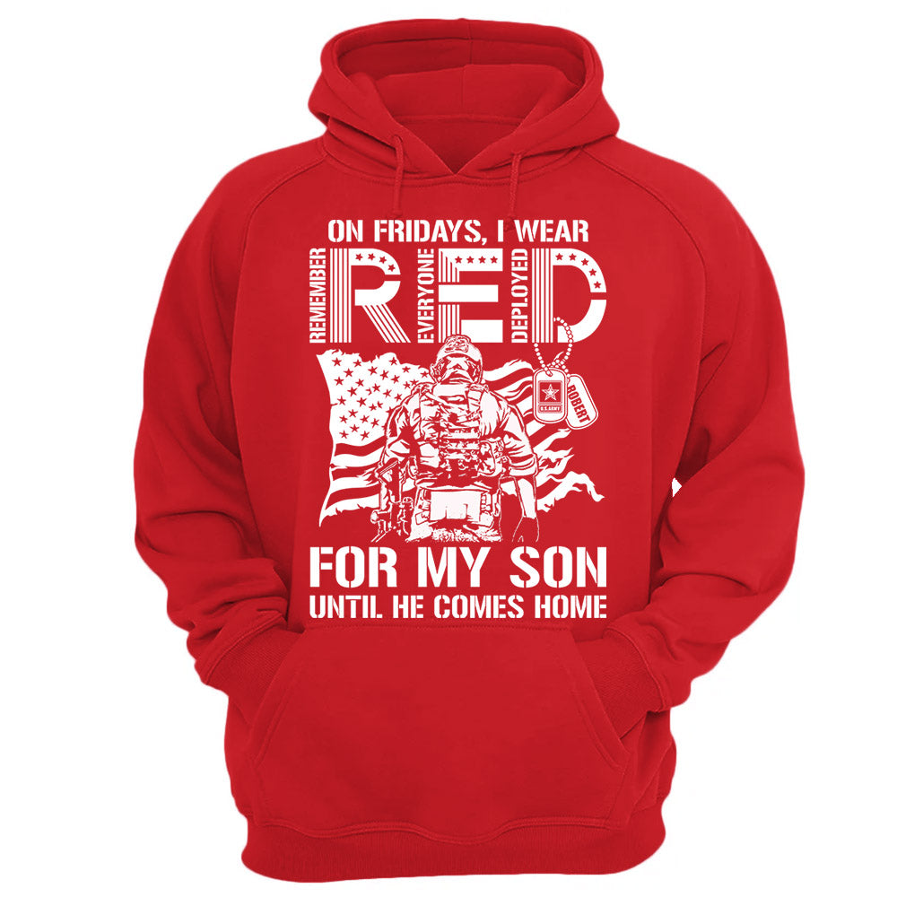 On Fridays I Wear Red For My Son Ultil He Comes Home Custom Shirt Support Our Troops Shirt For Military Mom Dad Family Members Shirt H2511 Trna