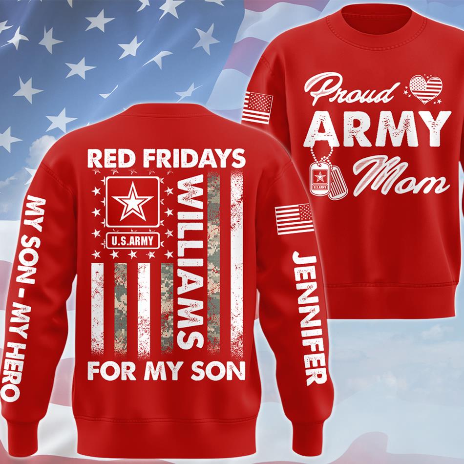 Red Fridays For My Son Proud Army Mom Dad Custom All Over Print Shirt Hoodie For US Military Family Member Support Our Troops Shirt H2511