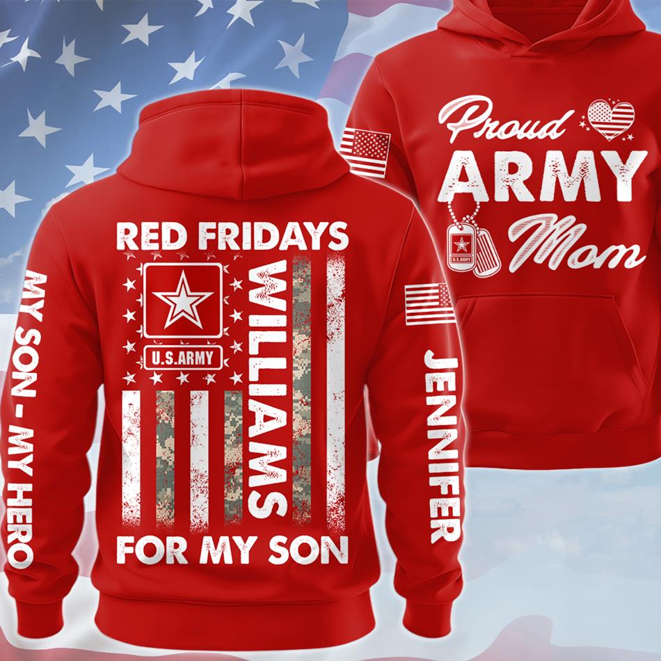 Red Fridays For My Son Proud Army Mom Dad Custom All Over Print Shirt Hoodie For US Military Family Member Support Our Troops Shirt H2511