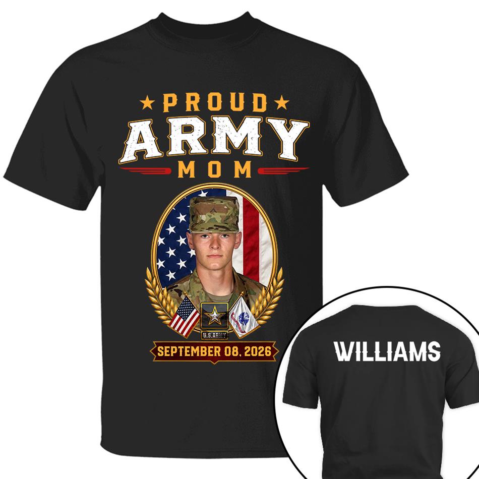 Proud Army Mom Custom Photo Shirt For Proud Military Mom Dad Sister Grandma Family Members Graduate Day Shirt H2511 Trna