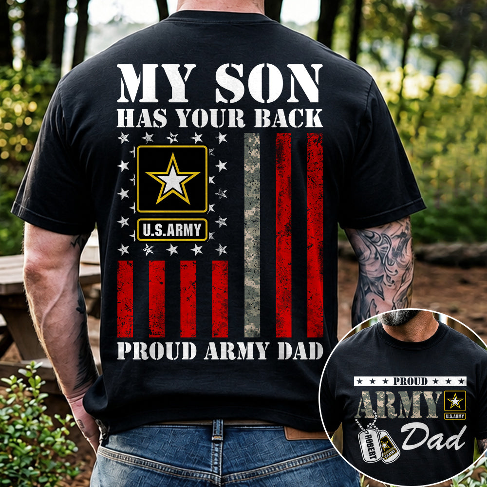 My Son Has Your Back Proud Army Dad Custom Shirt For Proud Military Army Mom Dad Family Shirt H2511 Trna