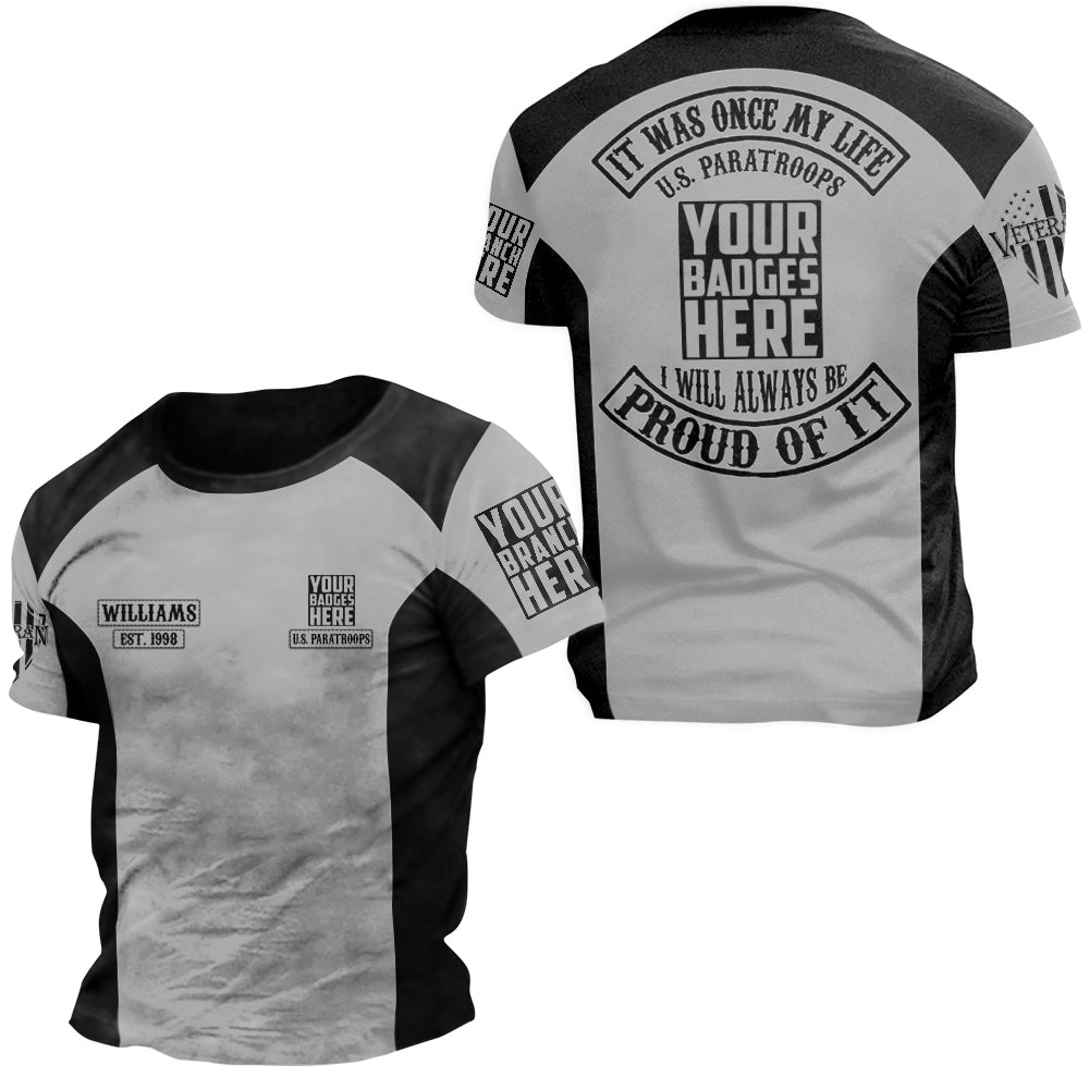 Shirt It Was Once My Life I Will Always Be Proud Of It Personalized All Over Print Shirt For Veteran H2511