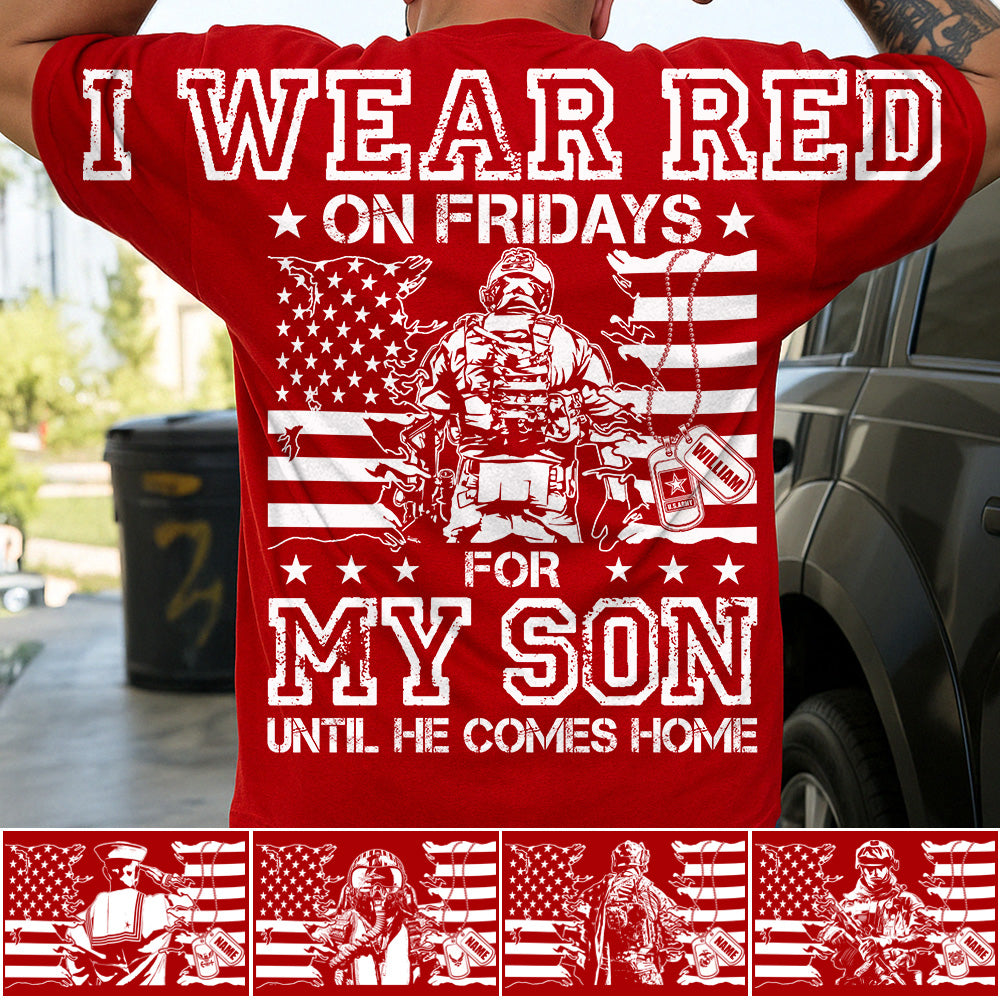 Personalized I Wear Red On Fridays For My Son Until He Comes Home Sleeve Print Sweater Hoodie Custom Shirt For Proud Military Mom Dad Family Members H2511 Trna