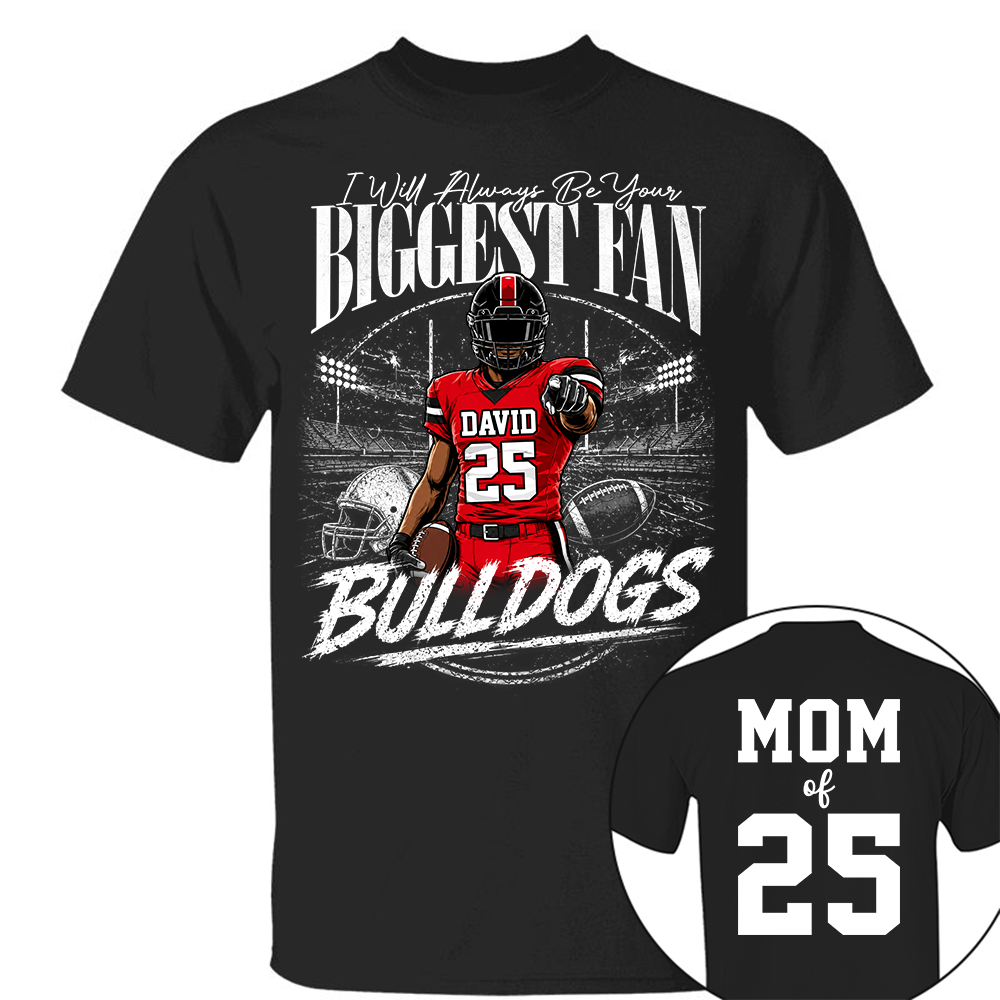 I'll Always Be Your Biggest Fan, Personalized Football Mom Shirt, Custom Player Name & Number Tee, Game Day Mom Gift Na02 Hv01
