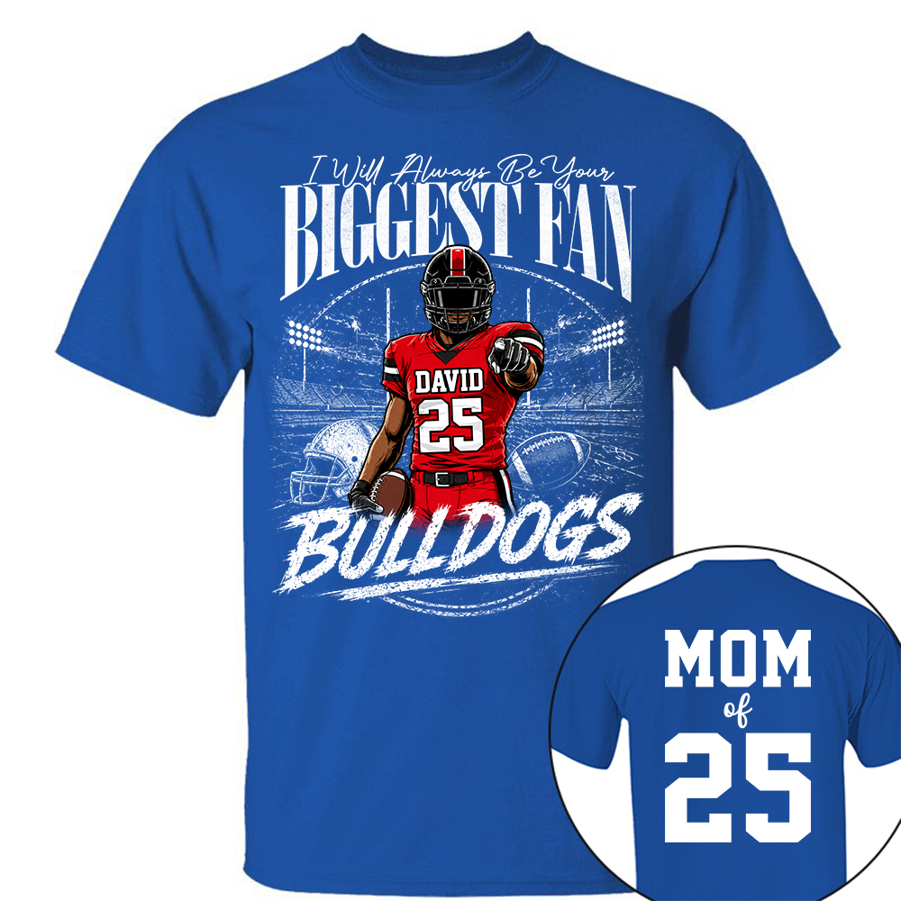 I'll Always Be Your Biggest Fan, Personalized Football Mom Shirt, Custom Player Name & Number Tee, Game Day Mom Gift Na02 Hv01