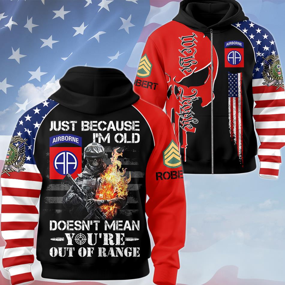 Just Because I'm Old Doesn't Mean You're Out of Range We The People Skull All Over Print Shirt For US Veteran USA Flag Shirt H2511 Trna